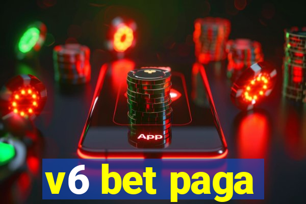 v6 bet paga